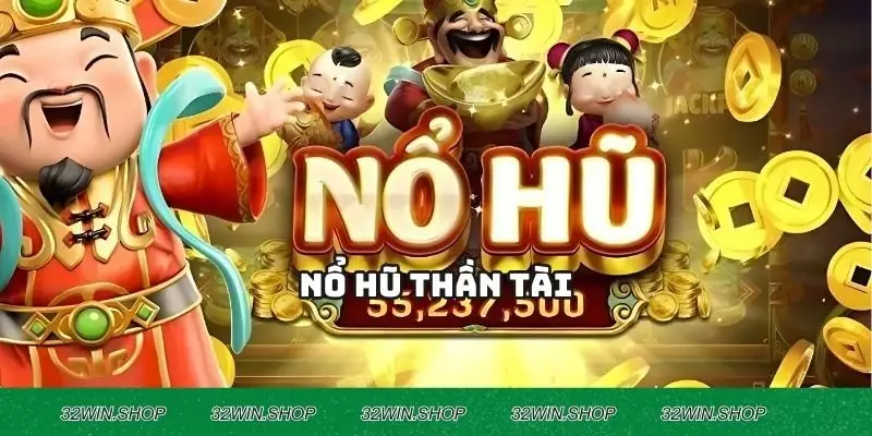 Nổ Hũ Thần Tài